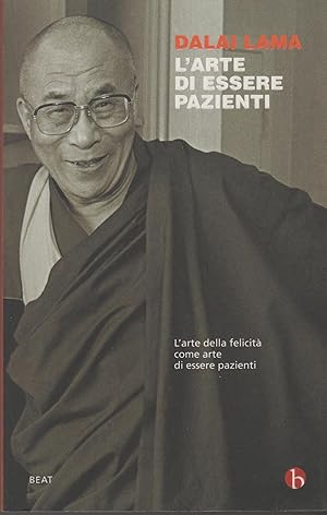 Imagen del vendedor de L'arte di essere pazienti. L'arte della felicit come arte di essere pazienti a la venta por MULTI BOOK