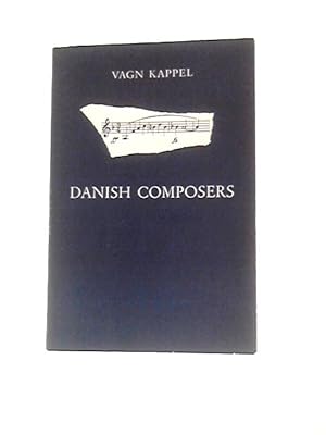 Bild des Verkufers fr Contemporary Danish Composers Against The Background Of Danish Musical Life And History. 3Rd Revised Ed zum Verkauf von World of Rare Books