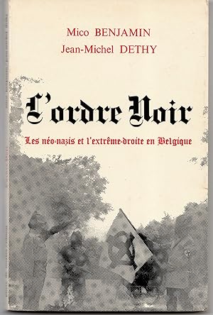 Image du vendeur pour L'Ordre Noir. Les no-nazis et l'extrme-droite en Belgique mis en vente par Librairie Franoise Causse