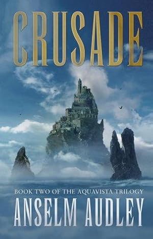 Imagen del vendedor de Crusade: Bk. 3 (Aquasilva Trilogy S.) a la venta por WeBuyBooks