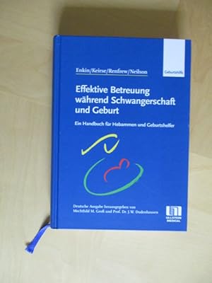 Seller image for Effektive Betreuung whrend Schwangerschaft und Geburt. Ein Handbuch fr Hebammen und Geburtshelfer. for sale by Brcke Schleswig-Holstein gGmbH