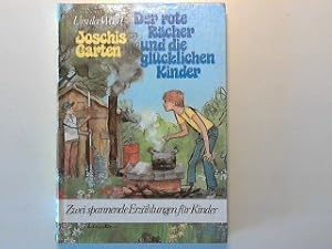 Seller image for Der rote Rcher und die glcklichen Kinder - Joschis Garten Zwei spannende Geschichten fr Kinder. for sale by Gabis Bcherlager