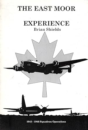 Seller image for The East Moor Experience: 1942-1946 Squadron Operations for sale by Pendleburys - the bookshop in the hills