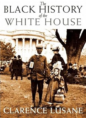 Seller image for Black History of the White House for sale by GreatBookPrices