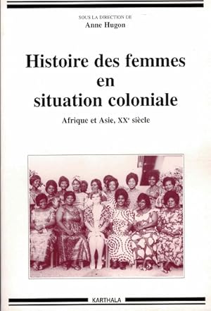 Histoire des femmes en situation coloniale. Afrique et Asie, XXe siècle