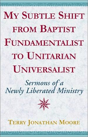 Seller image for My Subtle Shift From Baptist Fundamentalist to for sale by -OnTimeBooks-
