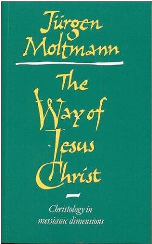 Seller image for The Way of Jesus Christ: Christology in Messianic Dimensions for sale by WeBuyBooks