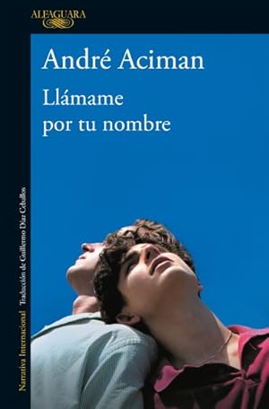 Image du vendeur pour Llmame por tu nombre / Call Me by Your Name -Language: spanish mis en vente par GreatBookPrices