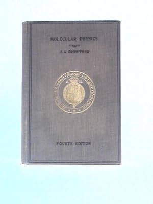 Image du vendeur pour Molecular Physics and The Electrical Theory of Matter mis en vente par World of Rare Books