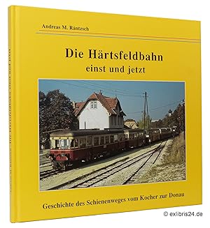 Seller image for Die Hrtsfeldbahn einst und jetzt : Geschichte des Schienenweges vom Kocher zur Donau for sale by exlibris24 Versandantiquariat