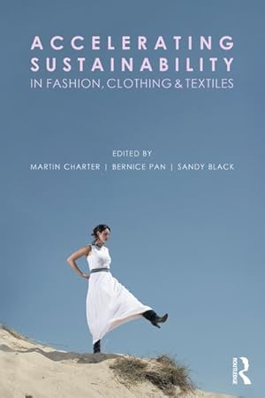 Seller image for Accelerating Sustainability in Fashion, Clothing and Textiles for sale by AHA-BUCH GmbH