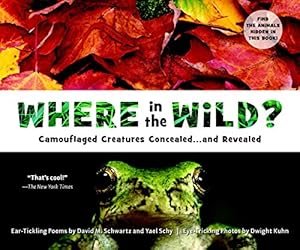 Seller image for Where in the Wild?: Camouflaged Creatures Concealed. and Revealed for sale by Reliant Bookstore