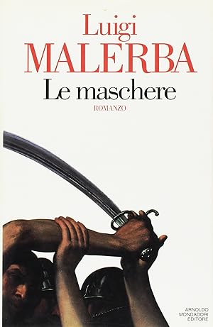 Seller image for Le maschere - Luigi Malerba for sale by libreria biblos