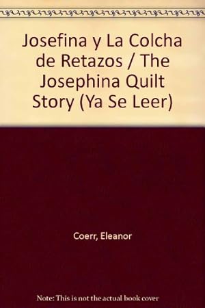 Imagen del vendedor de Josefina Y La Colcha De Retazos / the Josefina Story Quilt (Ya Se Leer) (Spanish Edition) a la venta por -OnTimeBooks-