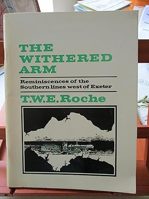 THE WITHERED ARM - Reminiscences of the Southern lines west of Exeter