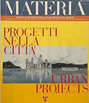 Bild des Verkufers fr Materia. 1^ Quadrimestre 1994. N. 15. Progetti nella citt / Urban Projects zum Verkauf von Studio Bibliografico Marini