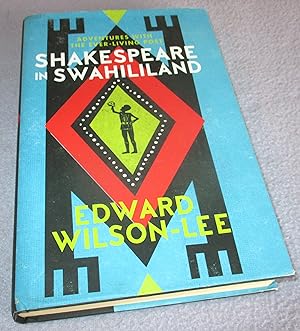 Seller image for Shakespeare in Swahililand: Adventures with the Ever-Living Poet (Signed 1st Edition) for sale by Bramble Books