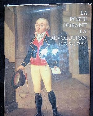 Image du vendeur pour La Poste durant la Rvolution 1789 1799 mis en vente par LibrairieLaLettre2