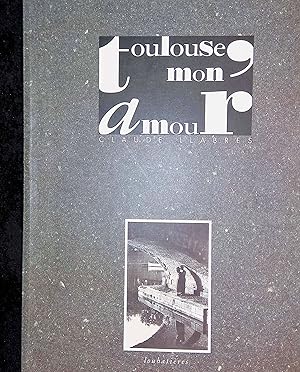 Immagine del venditore per Toulouse mon amour venduto da LibrairieLaLettre2