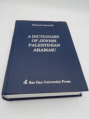 A Dictionary of Jewish Palestinian Aramaic of the Byzantine period (Dictionaries of Talmud, Midra...