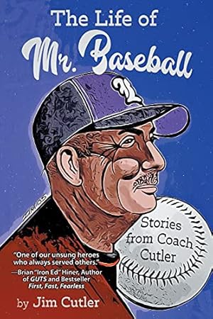 Imagen del vendedor de The Life of Mr. Baseball: Stories from Coach Cutler a la venta por Giant Giant