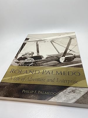 Seller image for Roland Palmedo, A Life of Adventure and Enterprise for sale by thebookforest.com