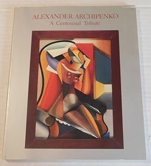 Image du vendeur pour ALEXANDER ARCHIPENKO: A CENTENNIAL TRIBUTE. mis en vente par Blue Mountain Books & Manuscripts, Ltd.