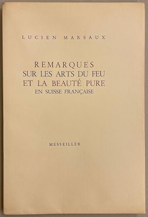 Seller image for Remarques sur les arts du feu et la beaut pure en Suisse franaise. for sale by Le Cabinet d'Amateur