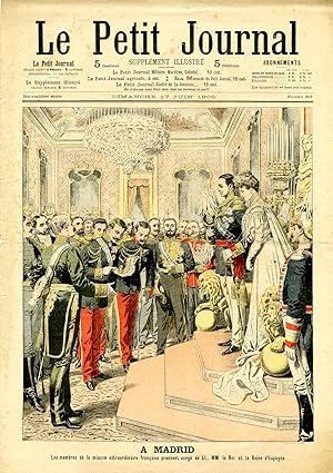 "LE PETIT JOURNAL N°813 du 17/6/1906" A MADRID : Les membres de la mission extraordinaire françai...