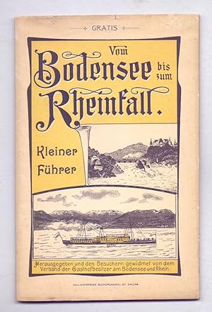 Vom Bodensee bis zum Rheinfall - Kleiner Führer - Herausgegeben und den Besuchern gewidmet von de...