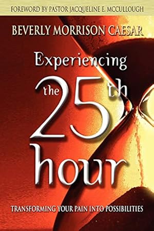 Seller image for Experiencing the 25th Hour for sale by ZBK Books
