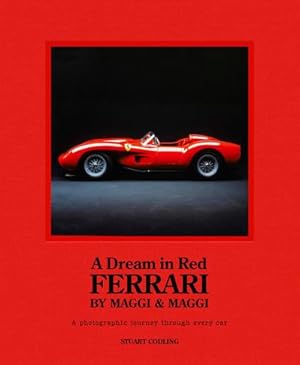 Seller image for A Dream in Red - Ferrari by Maggi & Maggi : A photographic journey through the finest cars ever made for sale by AHA-BUCH GmbH