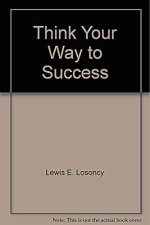 Seller image for Think Your Way to Success for sale by ZBK Books