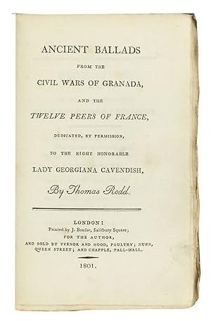 Bild des Verkufers fr Ancient Ballads from the Civil Wars of Granada [by Gins Prez de Hita], and the Twelve Peers of France, Dedicated, by Permission, to the Right Honourable Lady Georgiana Cavendish [.] zum Verkauf von Blackwell's Rare Books ABA ILAB BA