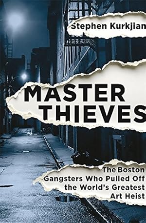 Seller image for Master Thieves: The Boston Gangsters Who Pulled Off the World s Greatest Art Heist for sale by ZBK Books