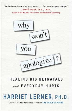 Seller image for Why Won't You Apologize? : Healing Big Betrayals and Everyday Hurts for sale by GreatBookPrices