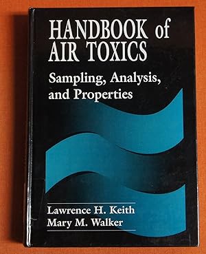 Image du vendeur pour Handbook of Air Toxics: Sampling, Analysis, and Properties mis en vente par GuthrieBooks
