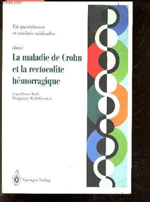 Image du vendeur pour Vie quotidienne et ralits mdicales dans la maladie de crohn et la rectocolite hmorragique - questions, rponses, tmoignages mis en vente par Le-Livre