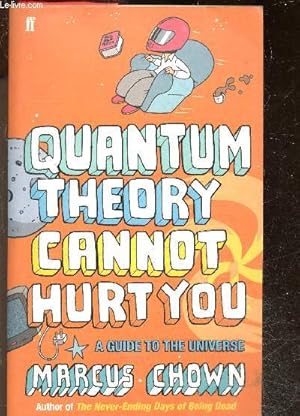 Immagine del venditore per Quantum theory cannot hurt you - A Guide to the Universe venduto da Le-Livre