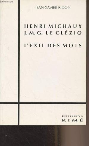 Bild des Verkufers fr Henri Michaux - J.M.G. Le Clzio - L'exil des mots zum Verkauf von Le-Livre