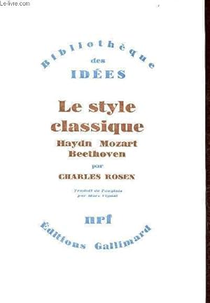 Bild des Verkufers fr Le style classique Haydn Mozart Beethoven - Collection bibliothque des ides. zum Verkauf von Le-Livre
