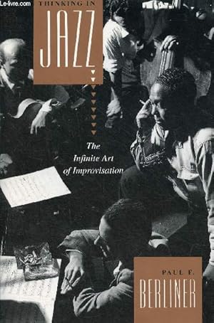 Bild des Verkufers fr Thinking in jazz - The Infinite Art of Improvisation. zum Verkauf von Le-Livre