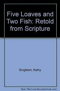 Imagen del vendedor de Five Loaves and Two Fish: Retold from Scripture a la venta por WeBuyBooks