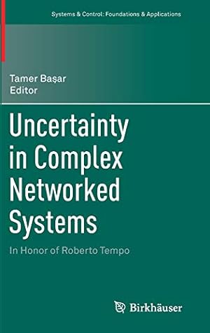 Immagine del venditore per Uncertainty in Complex Networked Systems: In Honor of Roberto Tempo (Systems & Control: Foundations & Applications) venduto da WeBuyBooks