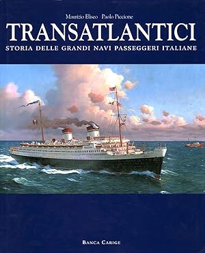 Image du vendeur pour Transatlantici Storia delle grandi navi passeggeri italiane mis en vente par Di Mano in Mano Soc. Coop