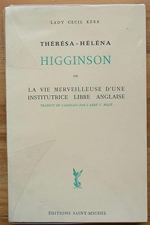 Immagine del venditore per Thrsa-Hlna Higginson ou la vie merveilleuse d'une institutrice libre anglaise venduto da Aberbroc