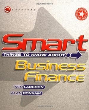 Bild des Verkäufers für Smart Things to Know About: Business Finance (Smart Things to Know About (Stay Smart!) Series) zum Verkauf von WeBuyBooks