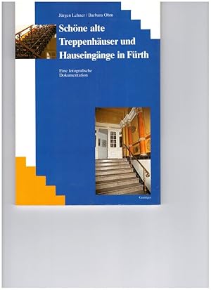 Schöne alte Treppenhäuser und Hauseingänge in Fürth. Eine fotografische Dokumentation.