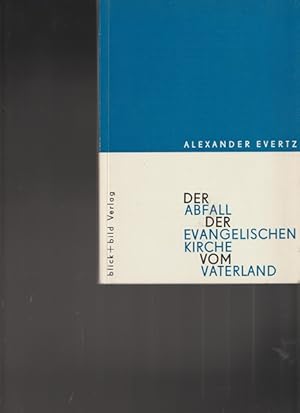 Bild des Verkufers fr Der Abfall der Evangelischen Kirche vom Vaterland. Band 1. zum Verkauf von Ant. Abrechnungs- und Forstservice ISHGW