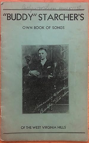"Buddy" Starcher's Own Book of Songs of the West Virginia Hills [1938?]